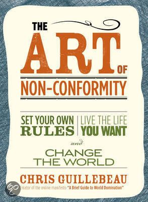 The Art of Non-Conformity –  Chris Guillebeau