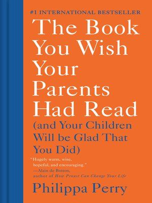 The Book You Wish Your Parents Had Read – Philippa Perry