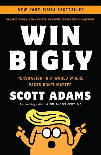 Win Bigly – Scott Adams