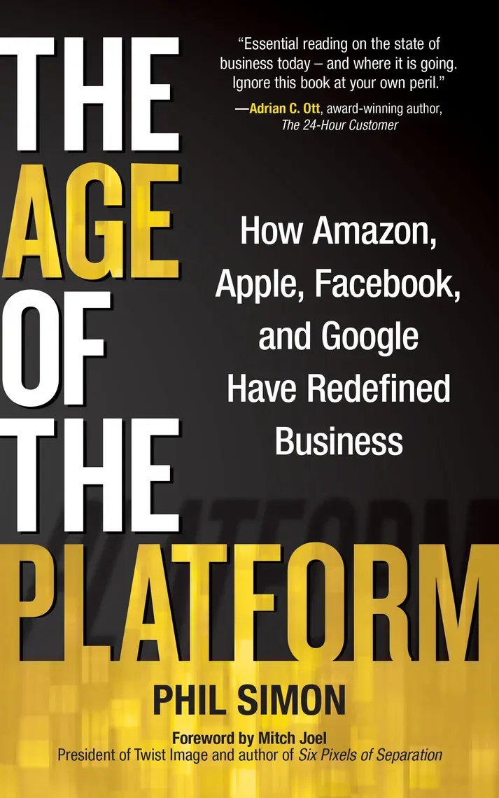 The Age Of The Platform – Phil Simon