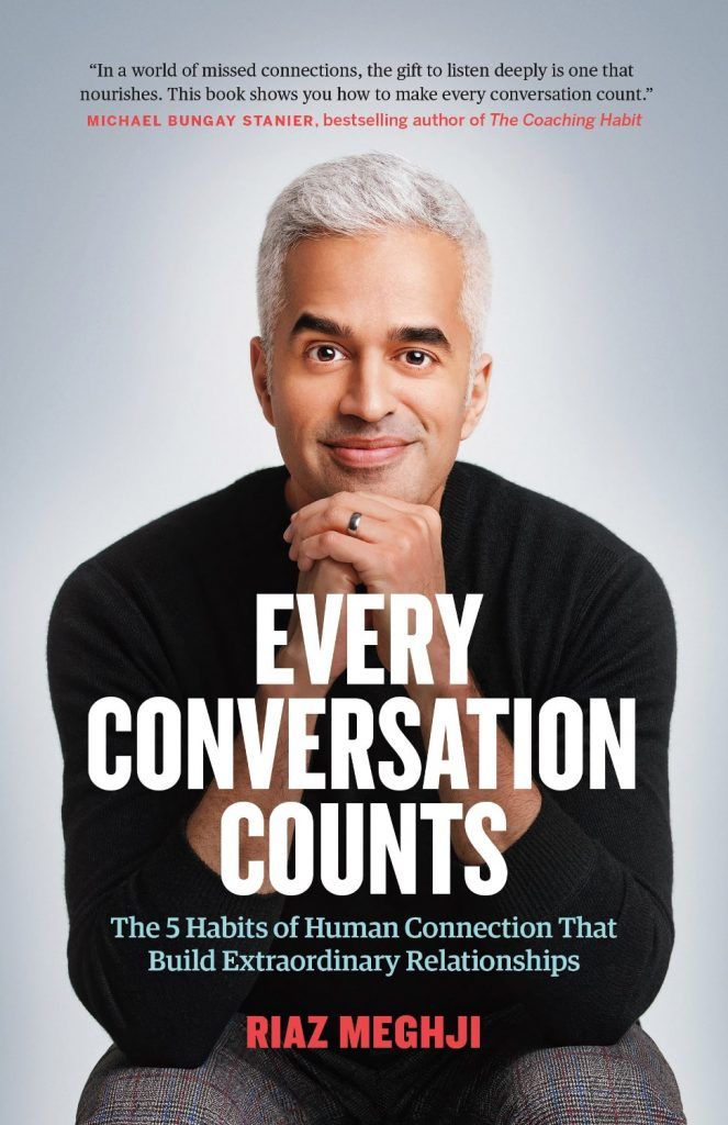 Every Conversation Counts – Riaz Meghji