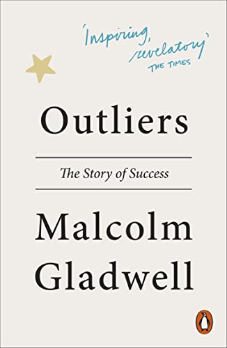 Outliers  – Malcolm Gladwell