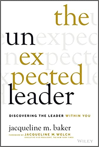 The Unexpected Leader  –  Jacqueline M. Baker