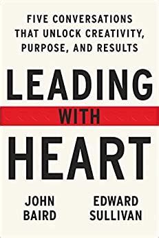 Leading with Heart  – John Baird and Edward Sullivan