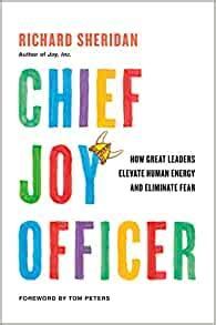 Chief Joy Officer  – Tom Peters