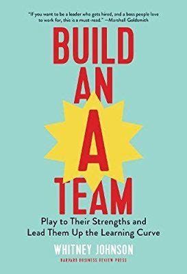 Build an A-Team  – Whitney Johnson