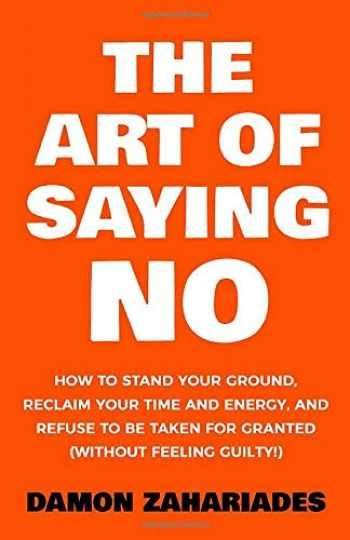 The Art of Saying No  – Damon Zahariades