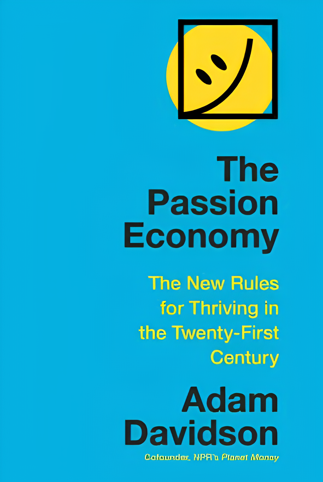 The Passion Economy  –  Adam Davidson