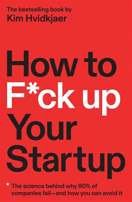 How to F*ck Up Your Startup – Kim Hvidkjaerng