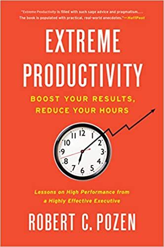 Extreme Productivity – Robert C. Pozen