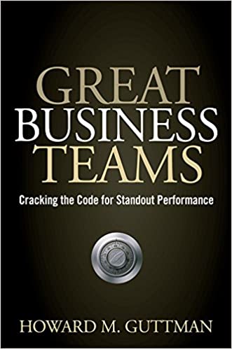 Great Business Teams – Howard M. Guttman