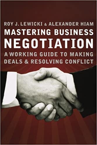 Mastering Business Negotiation – Roy J. Lewicki and Alexander Hiam