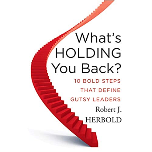 What’s Holding You Back? – Robert J. Herbold