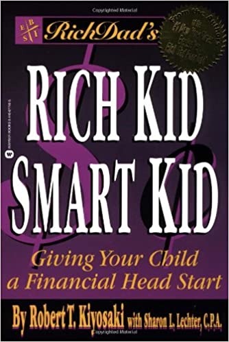 Rich Kid, Smart Kid – Robert Kiyosaki and Sharon Lechter