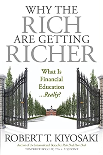 Why the Rich Are Getting Richer – Robert Kiyosaki