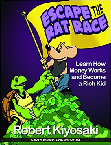 Rich Dad’s Escape from the Rat Race – Robert Kiyosaki