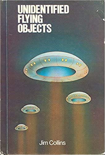 Unidentified Flying Objects – Jim Collins