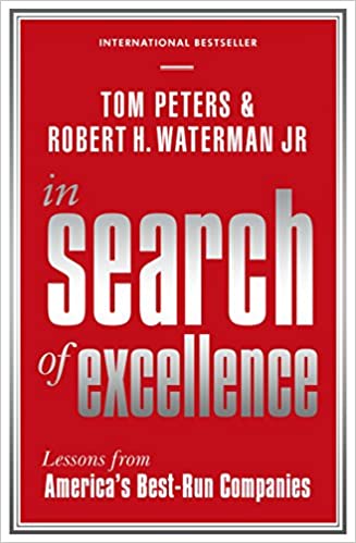 In Search of Excellence – Robert H. Waterman Jr. and Tom Peters