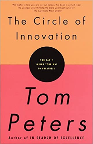 The Circle of Innovation – Tom Peters