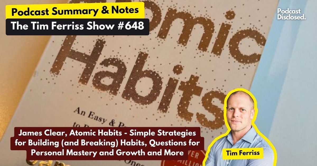 The Tim Ferriss Show – James Clear, Atomic Habits