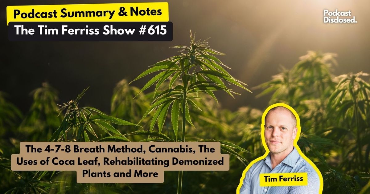 The Tim Ferriss Show – The 4-7-8 Breath Method, Cannabis