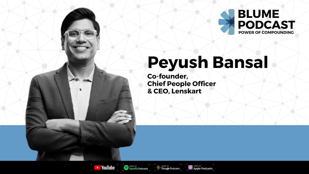 S2 E1. Peyush Bansal of @lenskart talks about clarity of purpose, customer obsession, and culture.