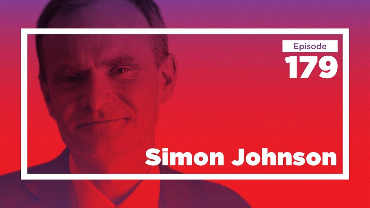 Simon Johnson on Banking, Technology, and Prosperity | Conversations with Tyler