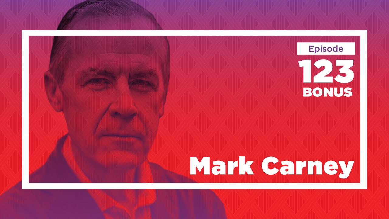 Mark Carney on Central Banking and Shared Values | Conversations with Tyler