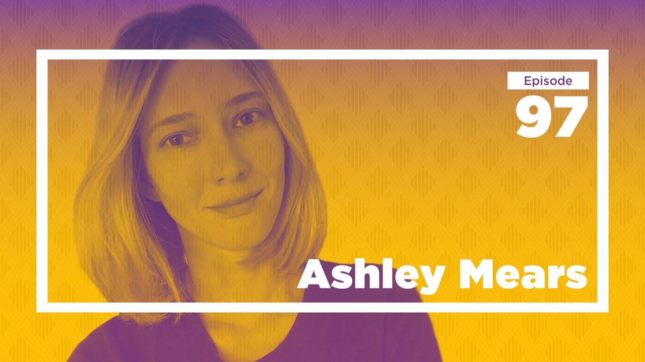 Ashley Mears on Status and Beauty | Conversations with Tyler