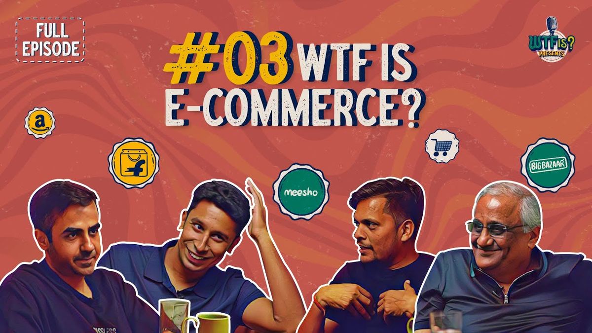 WTF is E-commerce: Kishore Biyani, Udaan & Meesho Founders Reveal What Sells and What Doesn’t