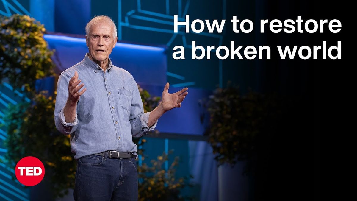 Regeneration Can Restore a Broken World | Paul Hawken