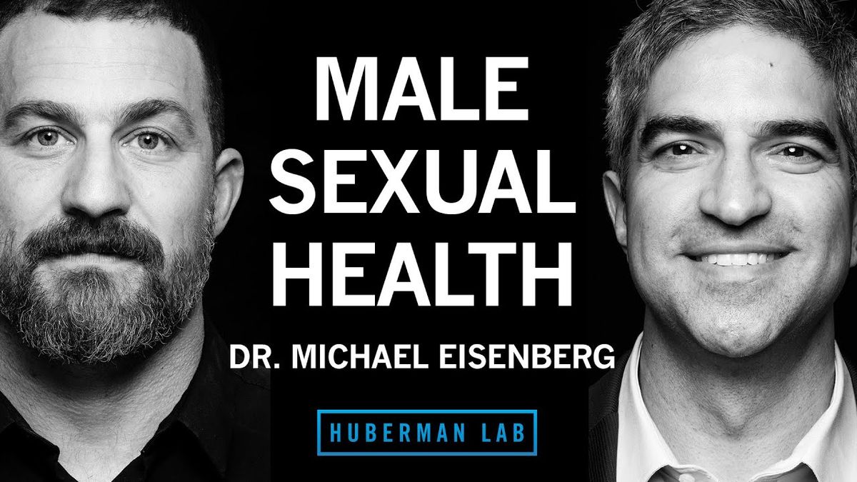 Improving Male Sexual Health, Function &amp; Fertility | Dr. Michael Eisenberg