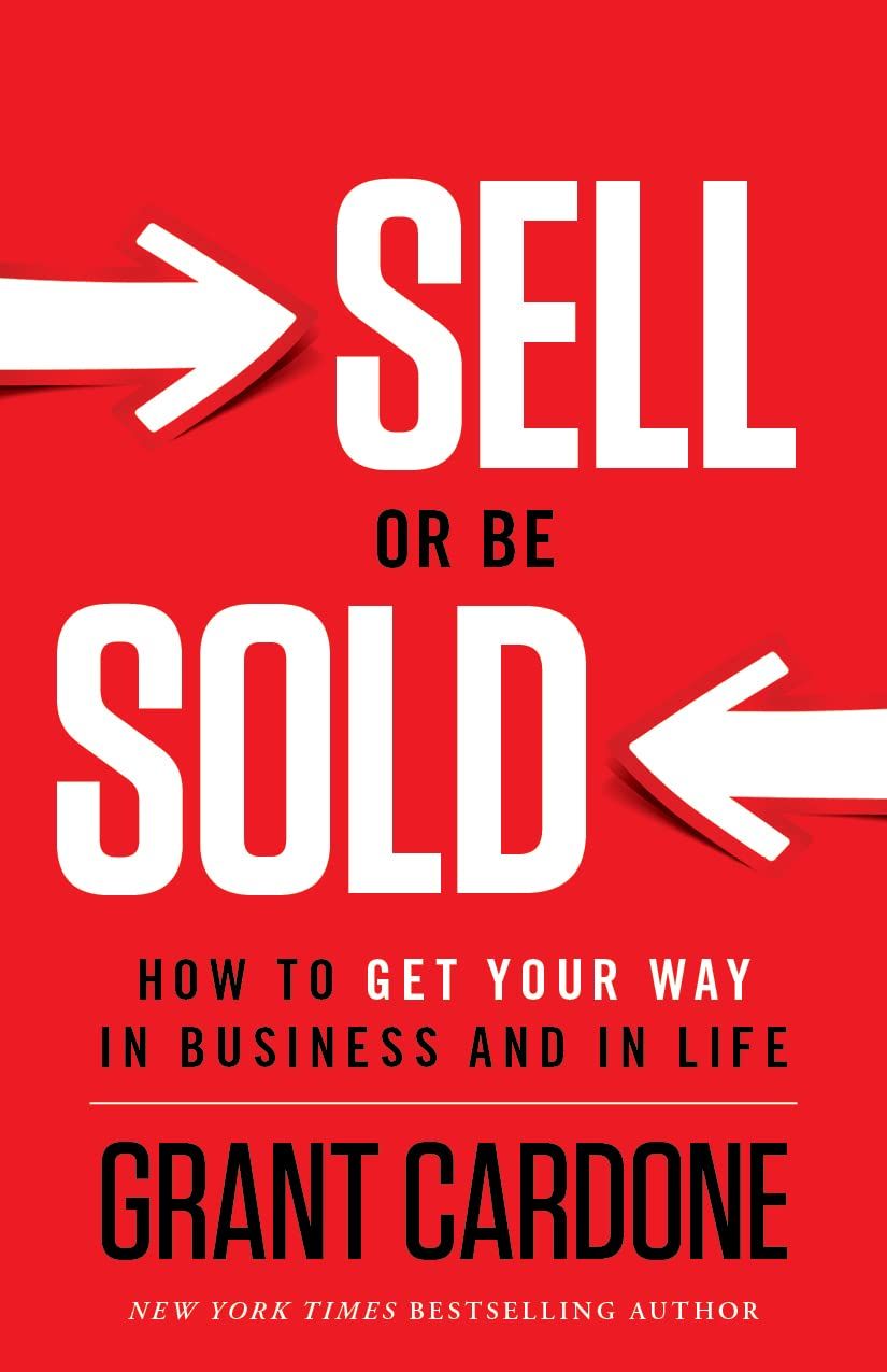 Sell or Be Sold – Grant Cardone