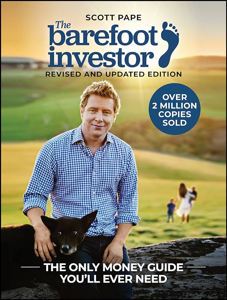 The Barefoot Investor: The Only Money Guide You’ll Ever Need – Scott Pape