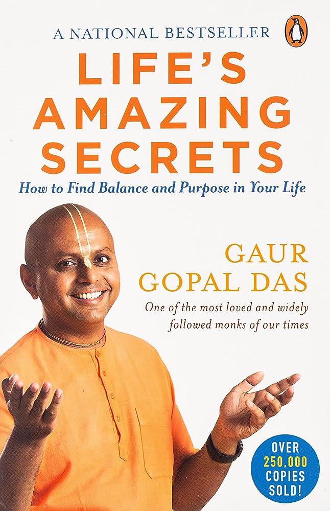 Life’s Amazing Secrets:How to Find Balance and Purpose in Your Life – Das