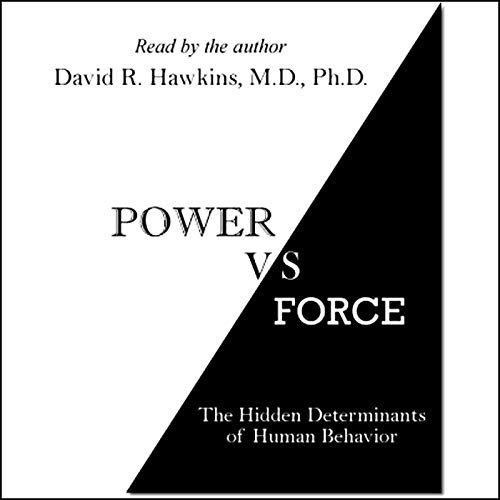 Power vs. Force – David R. Hawkins