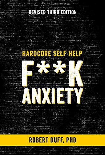 Hardcore Self Help: F**k Anxiety – Robert Duff