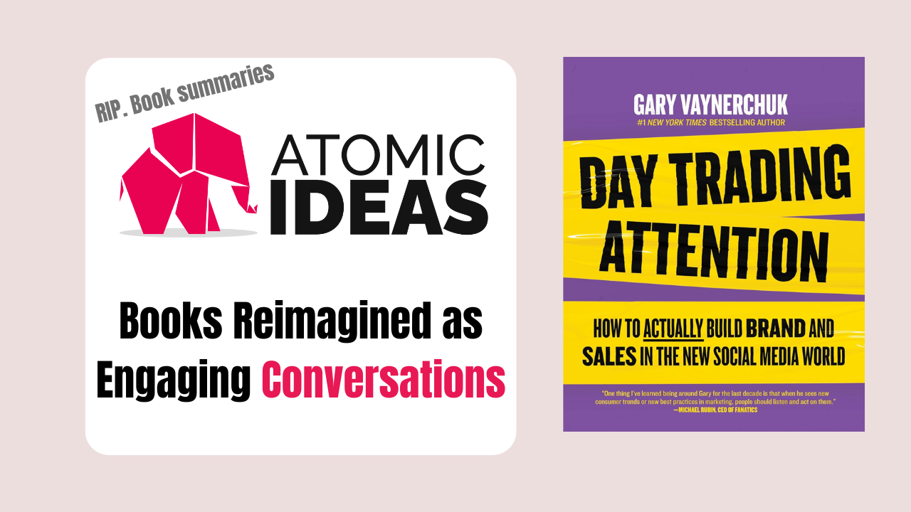 Day Trading Attention by Gary Vaynerchuk: How to Actually Build Brand and Sales in the New Social Media World