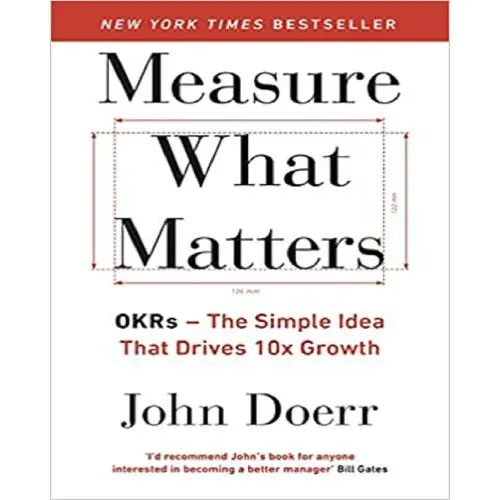 Measure What Matters –  John Doerr