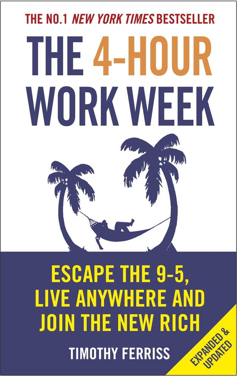 The 4-Hour Workweek  – Timothy Ferriss