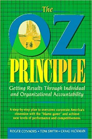 The Oz Principle – Roger Connors, Tom Smith and Craig Hickman