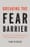 Breaking the Fear Barrier – Tom Rieger