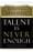 Talent is Never Enough – John C. Maxwell