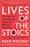 Lives of the Stoics: The Art of Living from Zeno to Marcus Aurelius	–  Ryan Holiday