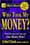 Who Took My Money? – Robert Kiyosaki and Sharon Lechter