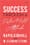 Success Through a Positive Mental Attitude – Napoleon Hill and W. Clement Stone