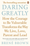 Daring Greatly: How the Courage to Be Vulnerable Transforms the Way We Live, Love, Parent, and Lead  – Brené Brown