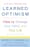 Learned Optimism: How to Change Your Mind and Your Life  – Martin E.P. Seligman