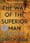 The Way of the Superior Man: A Spiritual Guide to Mastering the Challenges of Women, Work, and Sexual Desire  – David Deida