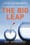 The Big Leap: Conquer Your Hidden Fear and Take Life to the Next Level (hardcover) – Gay Hendricks